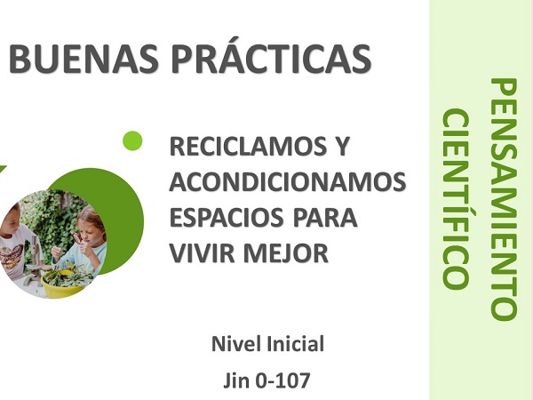 Pensamiento científico 0-107. Reciclamos y acondicionamos espacios para vivir mejor