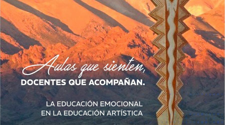 La Coordinación de Educación Artística presenta: “Aulas que sienten, docentes que acompañan”