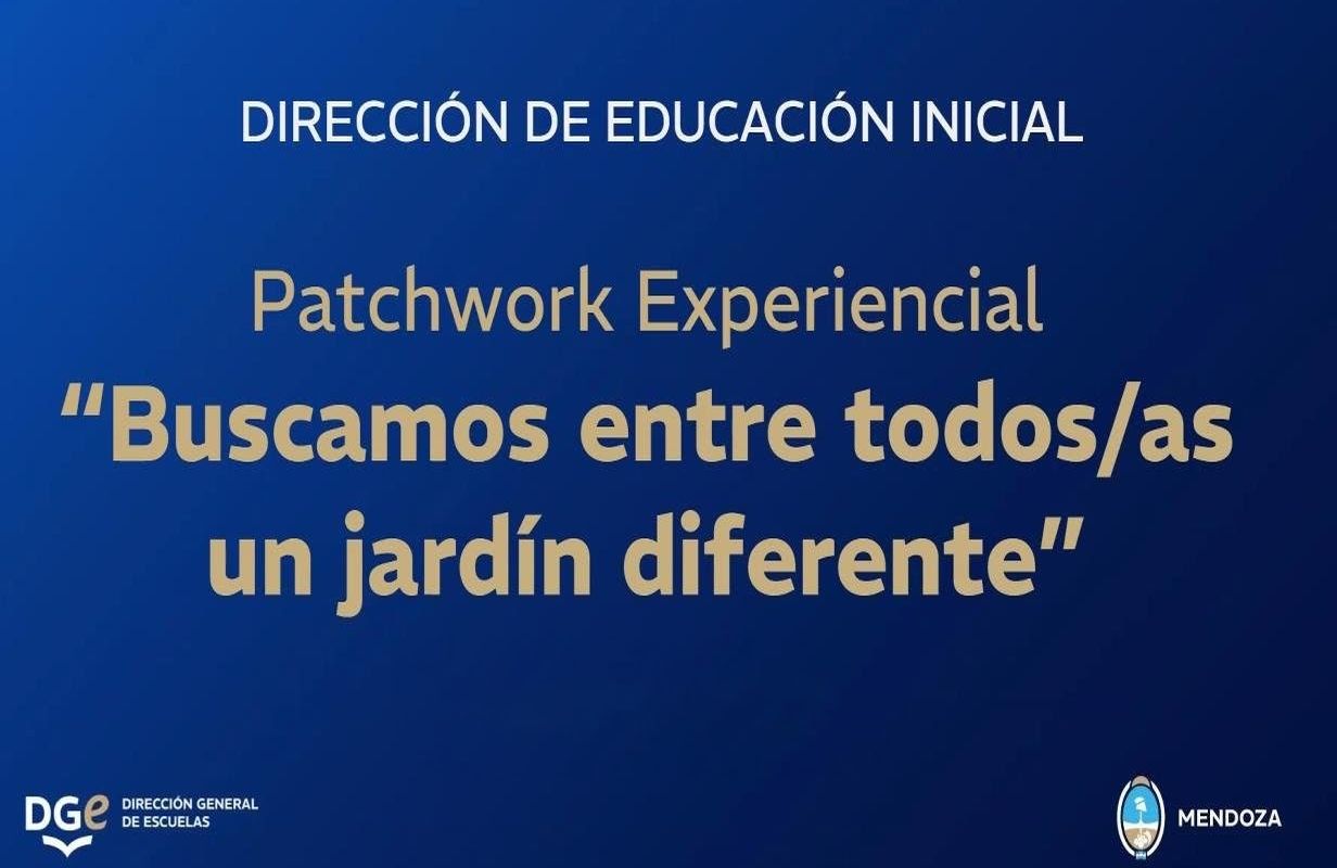 Mendoza avanza en la transformación del Nivel Inicial a través del Patchwork Experiencial y la neuroeducación